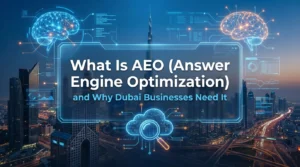 What Is AEO (Answer Engine Optimisation) and Why Dubai Businesses Need It