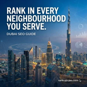 GEO SEO Dubai: How to Rank in Every Neighbourhood You Serve